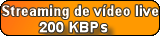Transmissão de video Ondemand 200 kbps